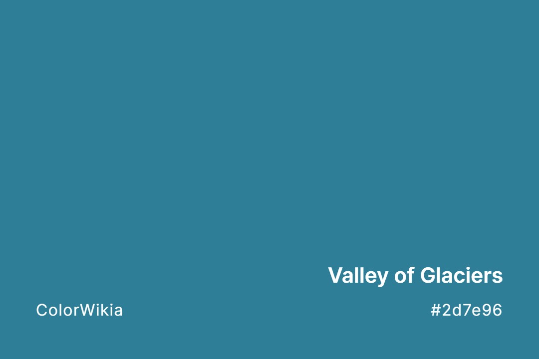 Valley of Glaciers Color – #2d7e96: Codes and Complete Breakdown