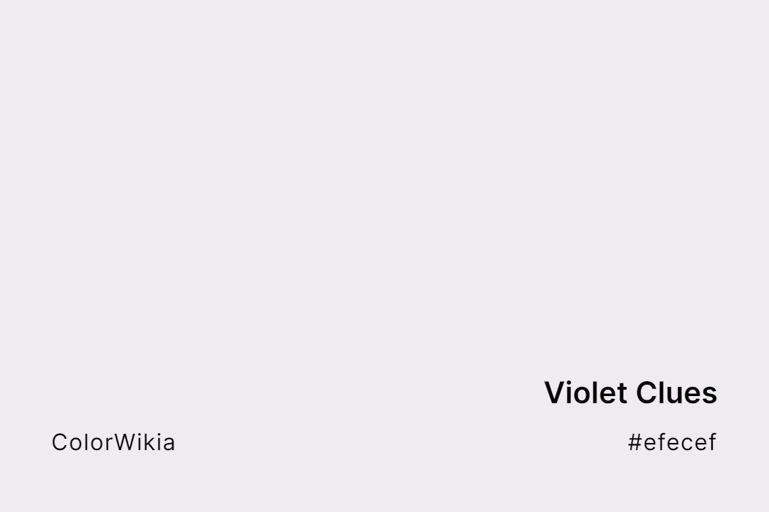 Violet Clues Color – #efecef: Codes and Complete Breakdown