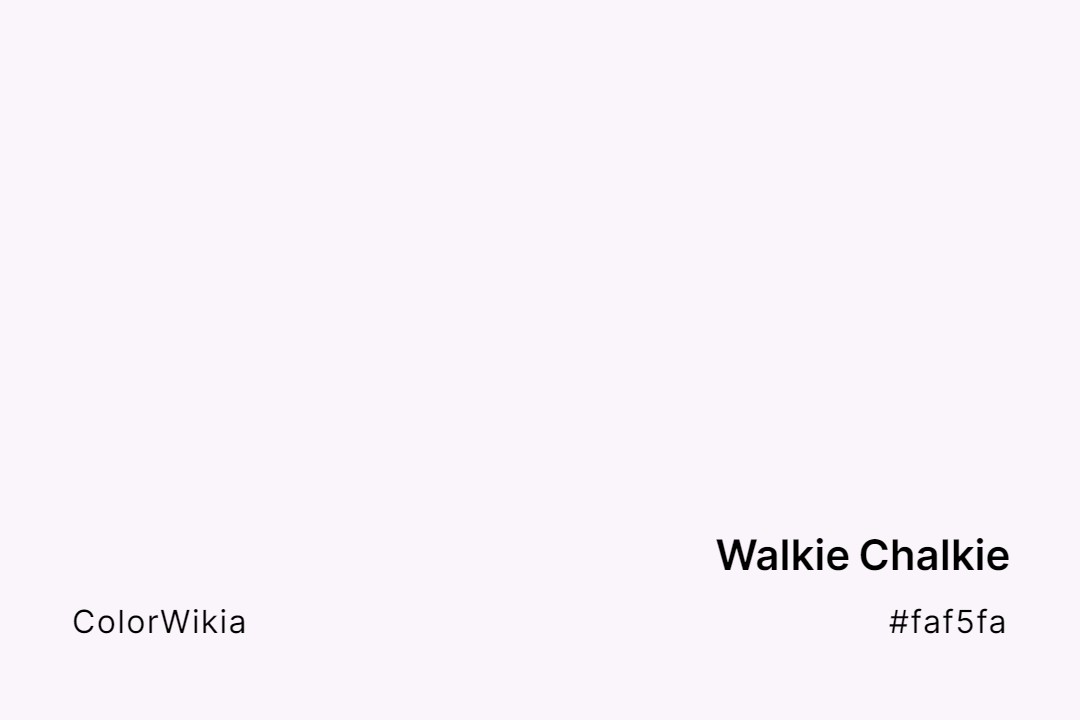 Walkie Chalkie Color – #faf5fa: Codes and Complete Breakdown
