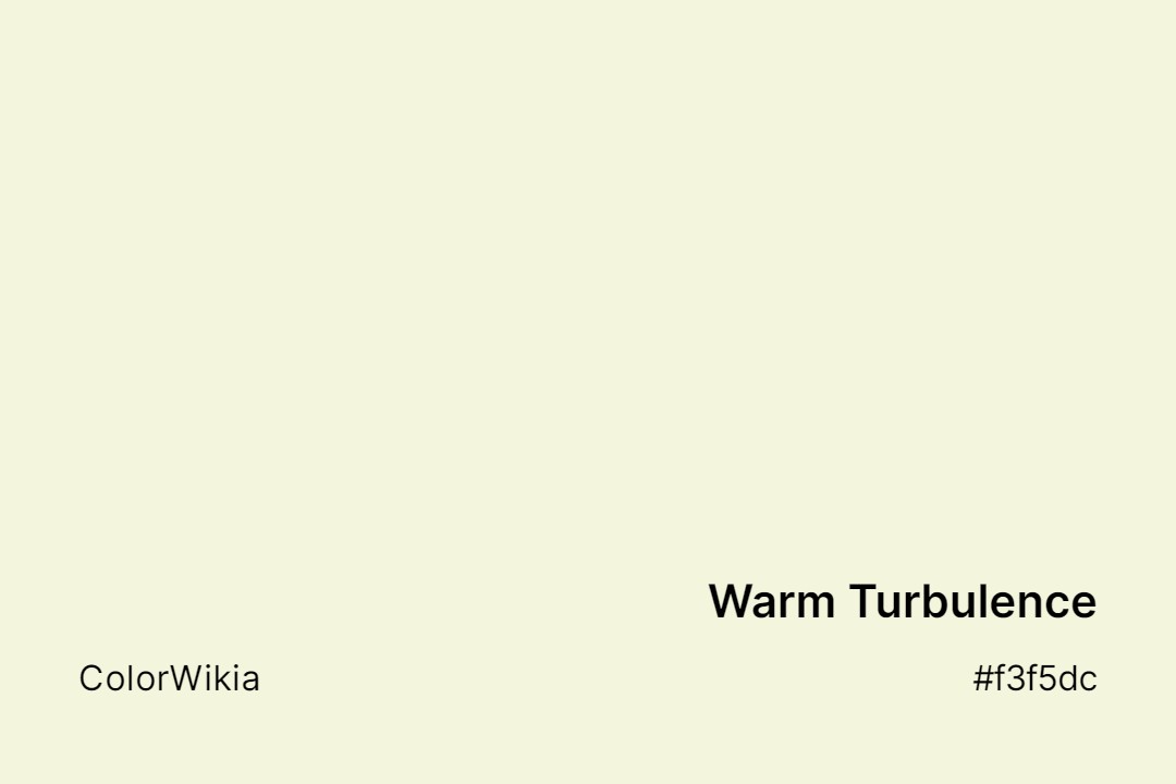 Warm Turbulence Color – #f3f5dc: Codes and Complete Breakdown