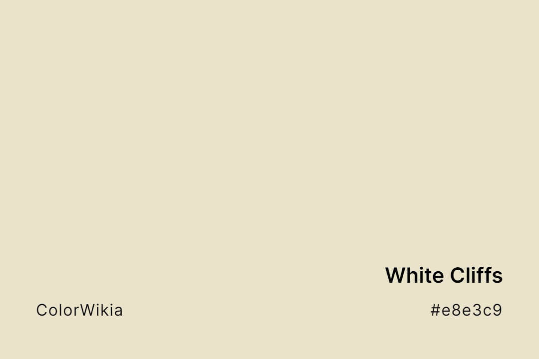 White Cliffs Color – #e8e3c9: Codes and Complete Breakdown