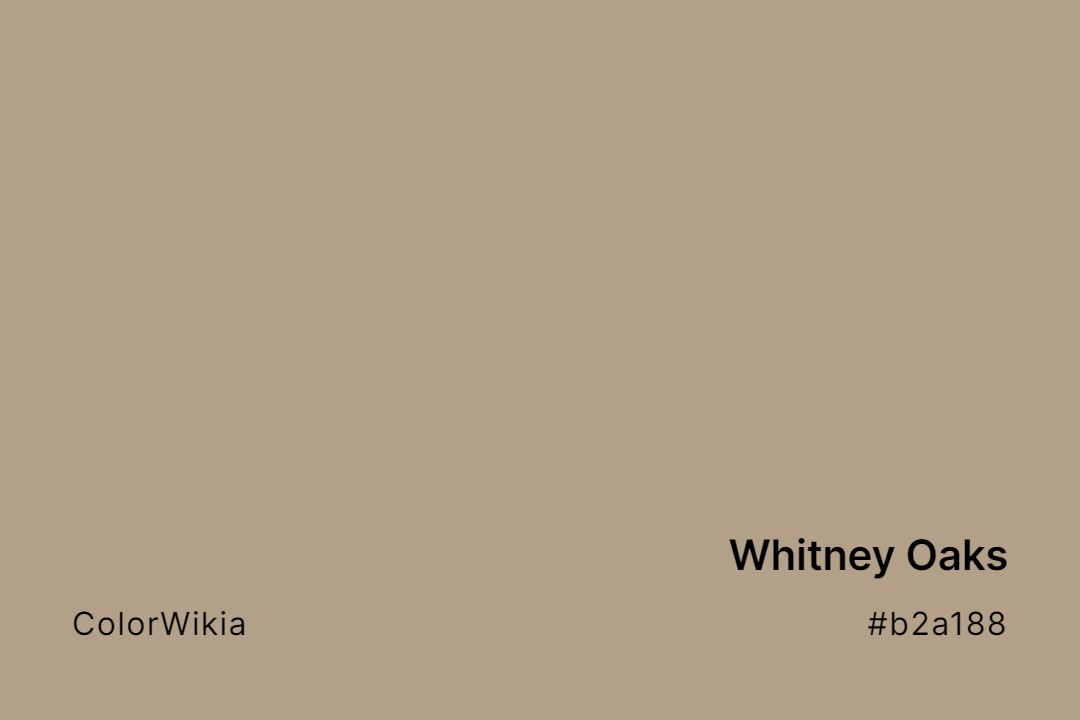 Whitney Oaks Color – #b2a188: Codes and Complete Breakdown