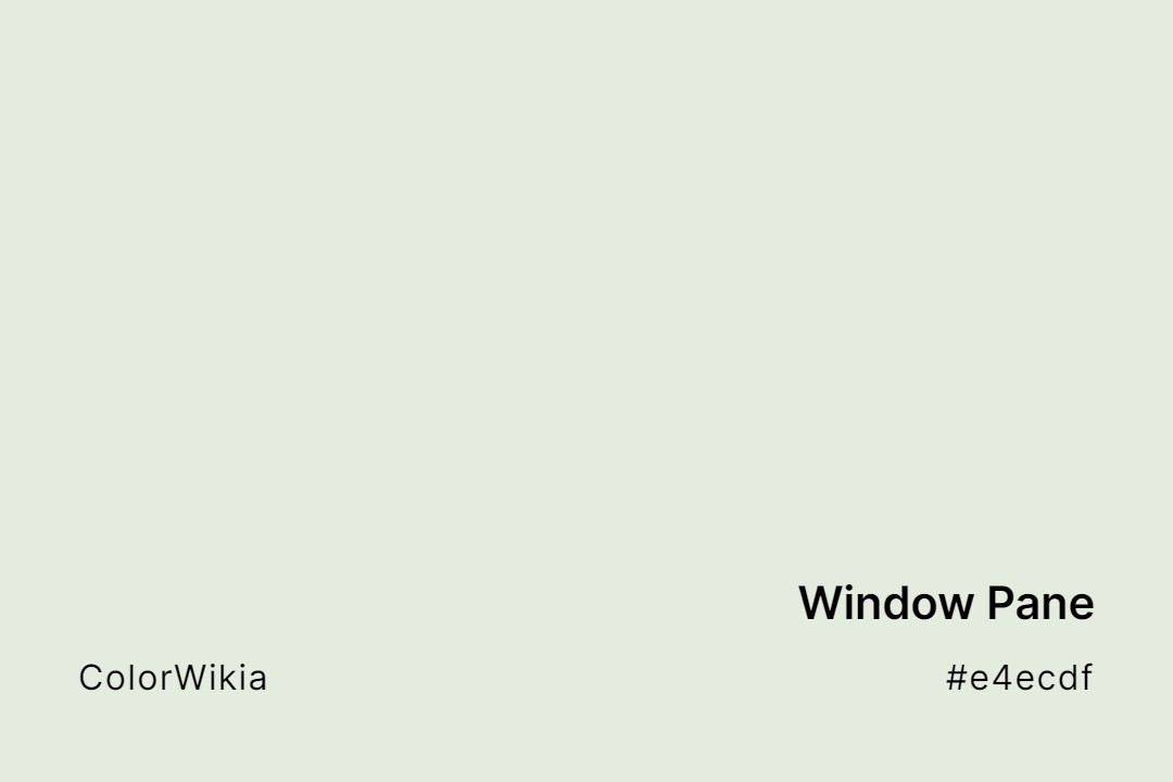 Window Pane Color – #e4ecdf: Codes and Complete Breakdown
