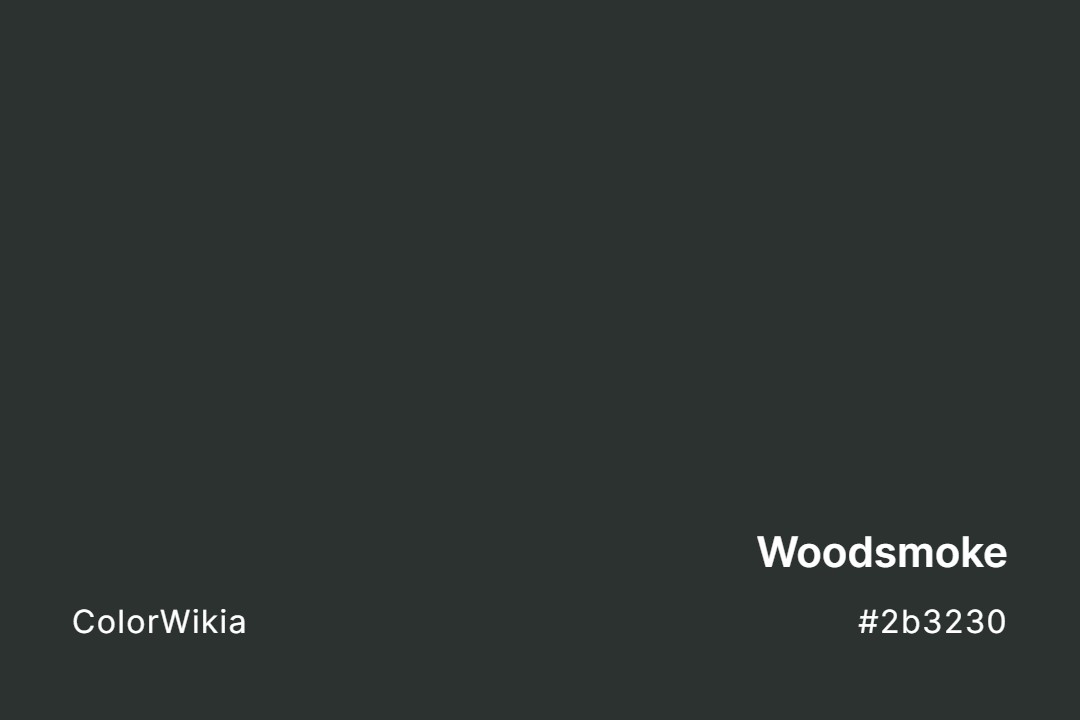 Woodsmoke Color – #2b3230: Codes and Complete Breakdown