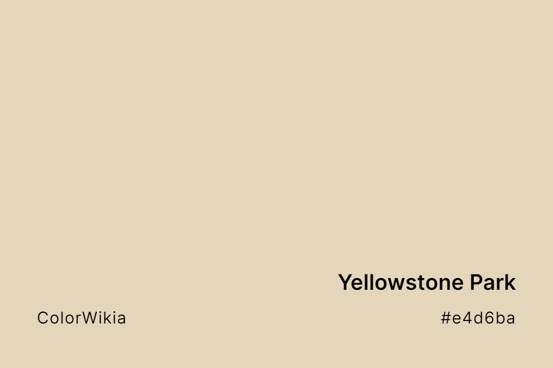 Yellowstone Park Color – #e4d6ba: Codes and Complete Breakdown